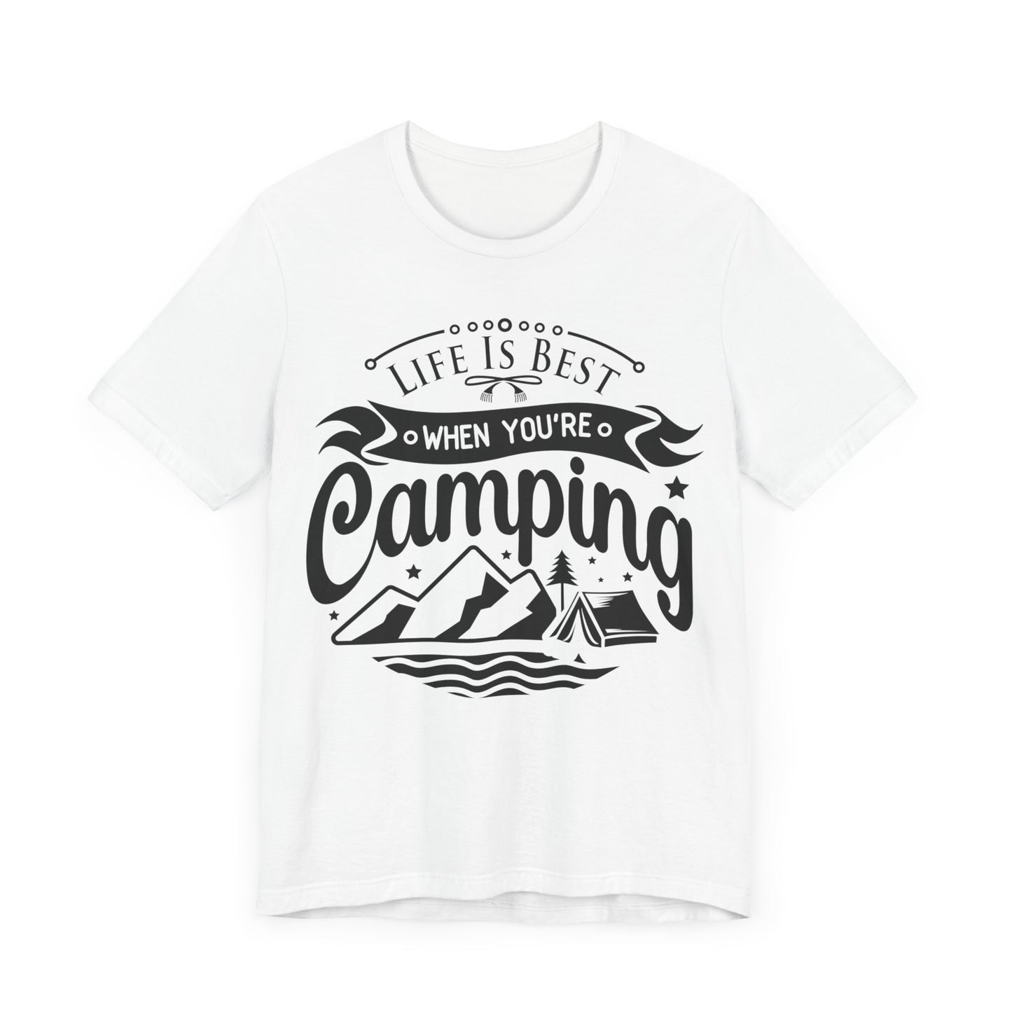 Unisex "Life Is Best When You're Camping" Short Sleeve T