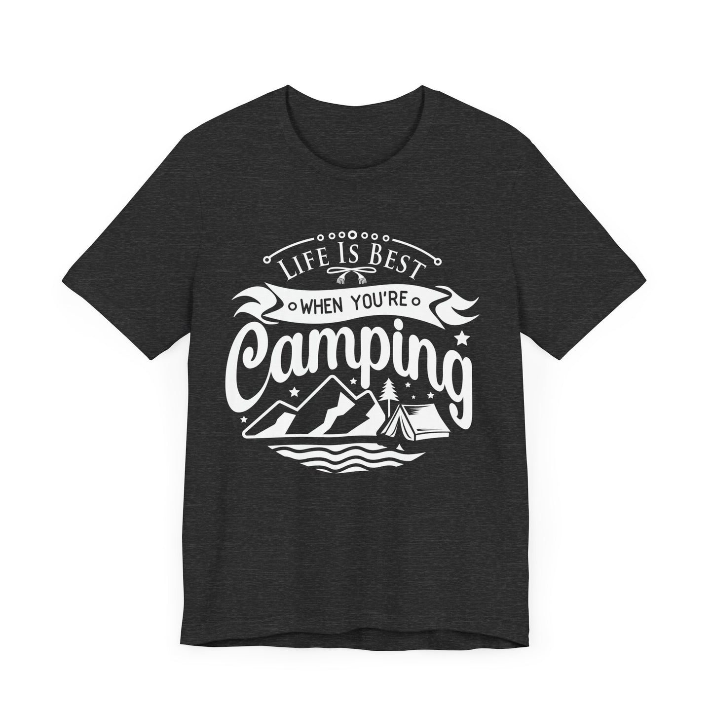 Unisex "Life Is Best When You're Camping" Short Sleeve T